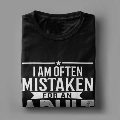 Men's T-Shirt I Am Often Mistaken For An Adult Because Of My Age Funny Tee Shirt Short Sleeve  T Shirts O Neck Clothes Party